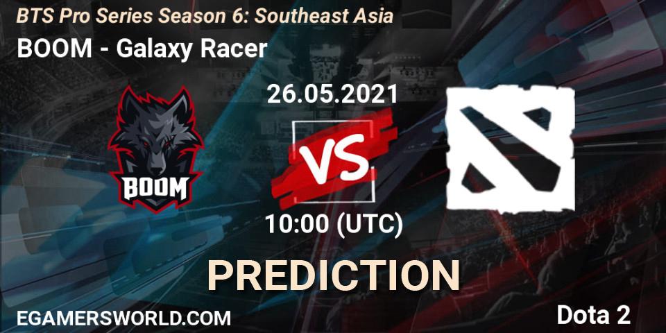 Prognoza BOOM - Galaxy Racer. 26.05.2021 at 10:17, Dota 2, BTS Pro Series Season 6: Southeast Asia