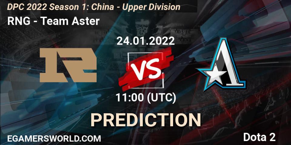 Prognoza RNG - Team Aster. 24.01.2022 at 10:56, Dota 2, DPC 2022 Season 1: China - Upper Division