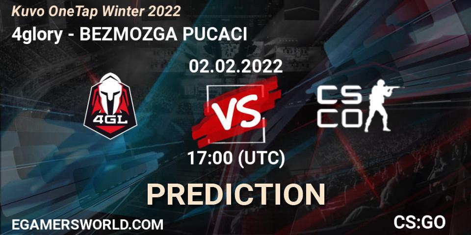 Prognoza 4glory - BEZMOZGA PUCACI. 02.02.2022 at 17:00, Counter-Strike (CS2), Kuvo OneTap Winter 2022