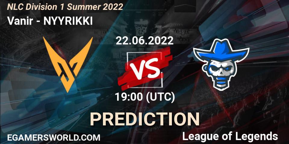 Prognoza Vanir - NYYRIKKI. 22.06.2022 at 19:00, LoL, NLC Division 1 Summer 2022