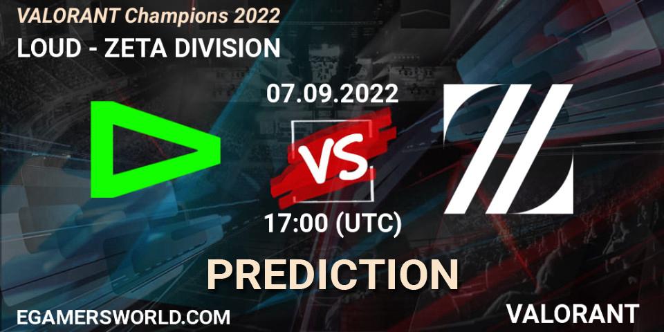 Prognoza LOUD - ZETA DIVISION. 07.09.2022 at 18:00, VALORANT, VALORANT Champions 2022