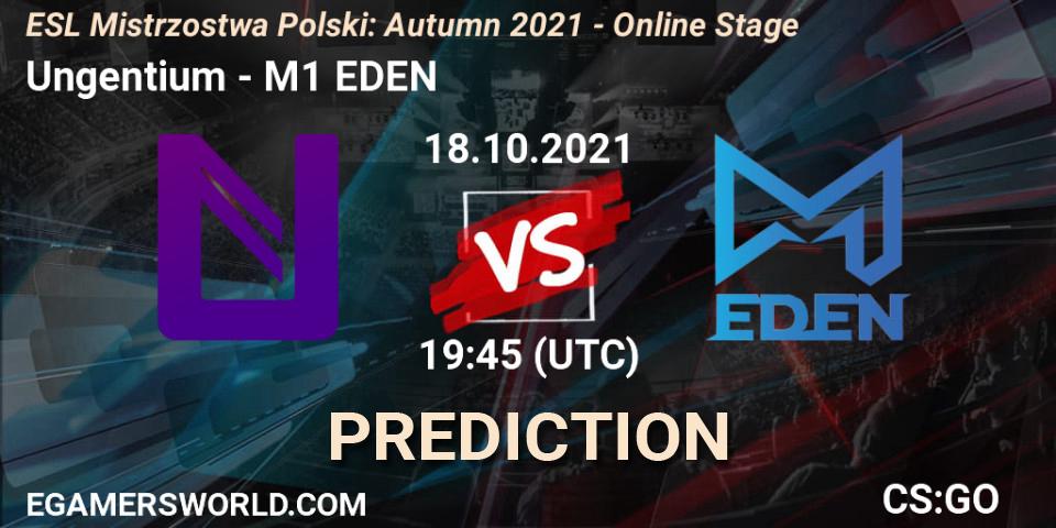 Prognoza Ungentium - M1 EDEN. 18.10.2021 at 19:45, Counter-Strike (CS2), ESL Mistrzostwa Polski: Autumn 2021 - Online Stage