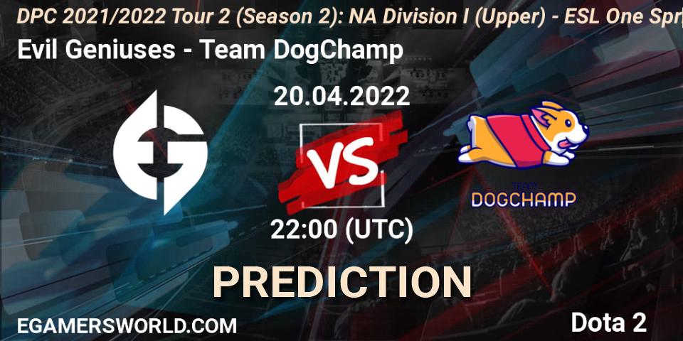 Prognoza Evil Geniuses - Team DogChamp. 20.04.2022 at 22:23, Dota 2, DPC 2021/2022 Tour 2 (Season 2): NA Division I (Upper) - ESL One Spring 2022