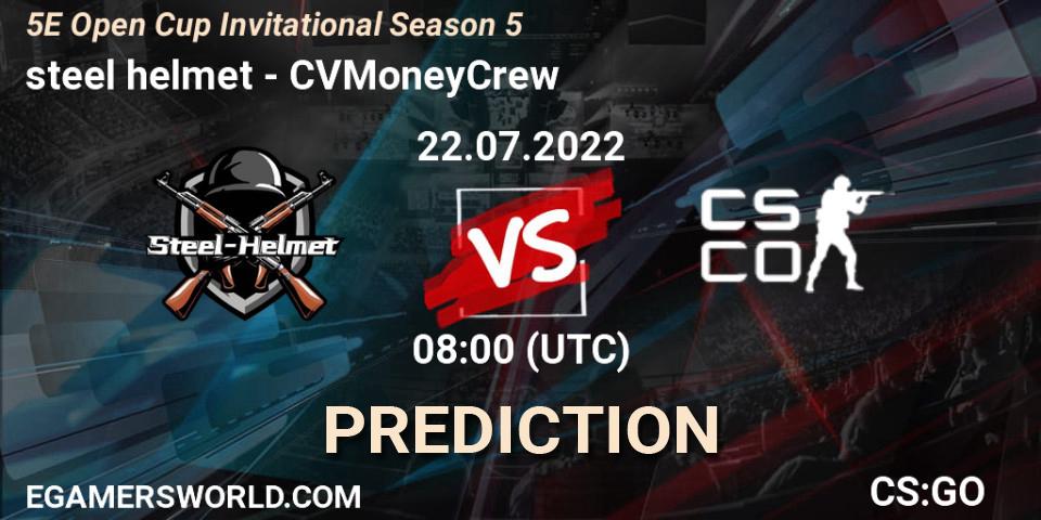 Prognoza steel helmet - CVMoneyCrew. 22.07.2022 at 08:00, Counter-Strike (CS2), 5E Open Cup Invitational Season 5
