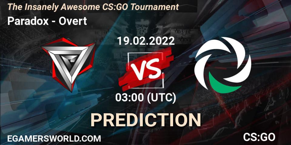 Prognoza Paradox - Overt. 19.02.2022 at 02:30, Counter-Strike (CS2), The Insanely Awesome CS:GO Tournament