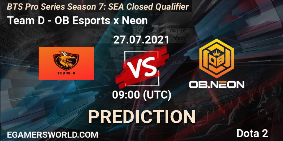 Prognoza Team D - OB Esports x Neon. 27.07.2021 at 08:40, Dota 2, BTS Pro Series Season 7: SEA Closed Qualifier