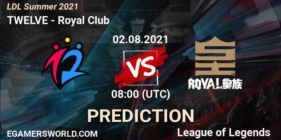 Prognoza TWELVE - Royal Club. 02.08.2021 at 08:00, LoL, LDL Summer 2021