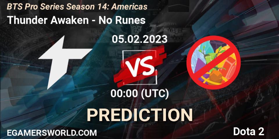 Prognoza Thunder Awaken - No Runes. 09.02.23, Dota 2, BTS Pro Series Season 14: Americas
