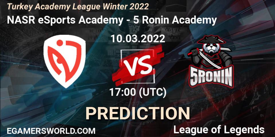 Prognoza NASR eSports Academy - 5 Ronin Academy. 10.03.2022 at 17:00, LoL, Turkey Academy League Winter 2022