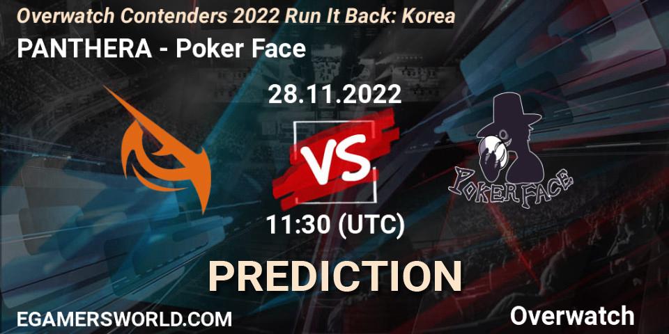 Prognoza PANTHERA - Poker Face. 28.11.2022 at 12:00, Overwatch, Overwatch Contenders 2022 Run It Back: Korea