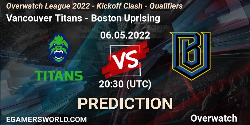 Prognoza Vancouver Titans - Boston Uprising. 06.05.2022 at 20:30, Overwatch, Overwatch League 2022 - Kickoff Clash - Qualifiers