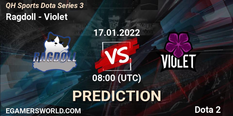 Prognoza Ragdoll - Violet. 17.01.2022 at 06:28, Dota 2, QH Sports Dota Series 3