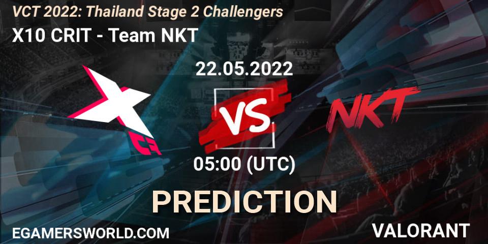 Prognoza X10 CRIT - Team NKT. 22.05.2022 at 05:00, VALORANT, VCT 2022: Thailand Stage 2 Challengers
