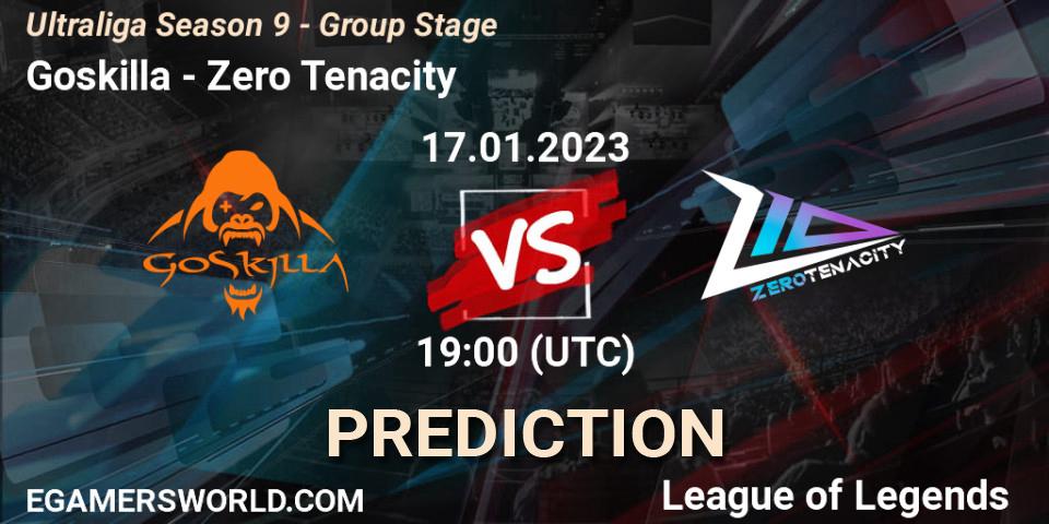 Prognoza Goskilla - Zero Tenacity. 17.01.2023 at 19:30, LoL, Ultraliga Season 9 - Group Stage