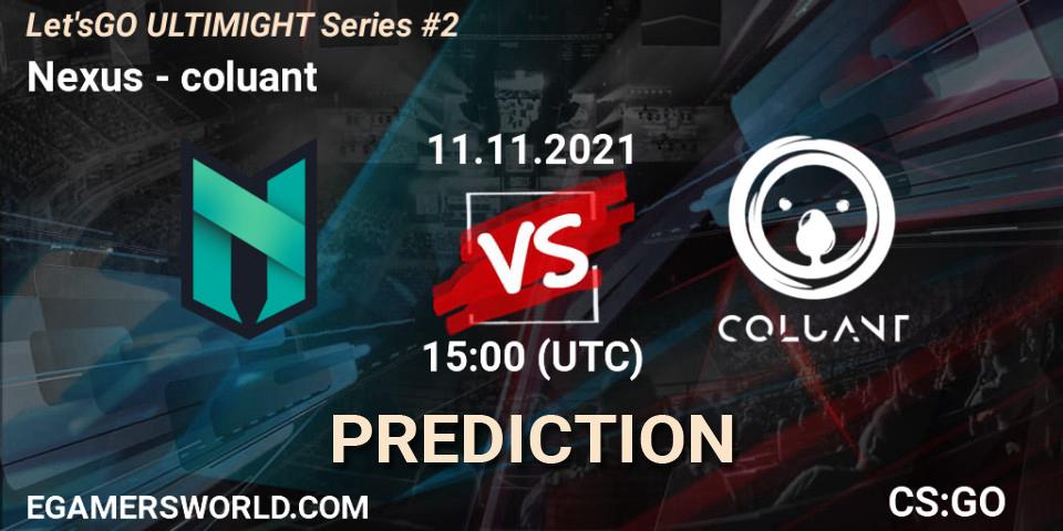 Prognoza Nexus - coluant. 11.11.2021 at 15:45, Counter-Strike (CS2), Let'sGO ULTIMIGHT Series #2