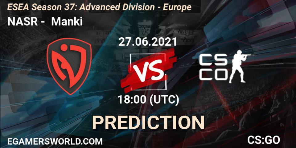 Prognoza NASR - Manki. 27.06.2021 at 18:00, Counter-Strike (CS2), ESEA Season 37: Advanced Division - Europe