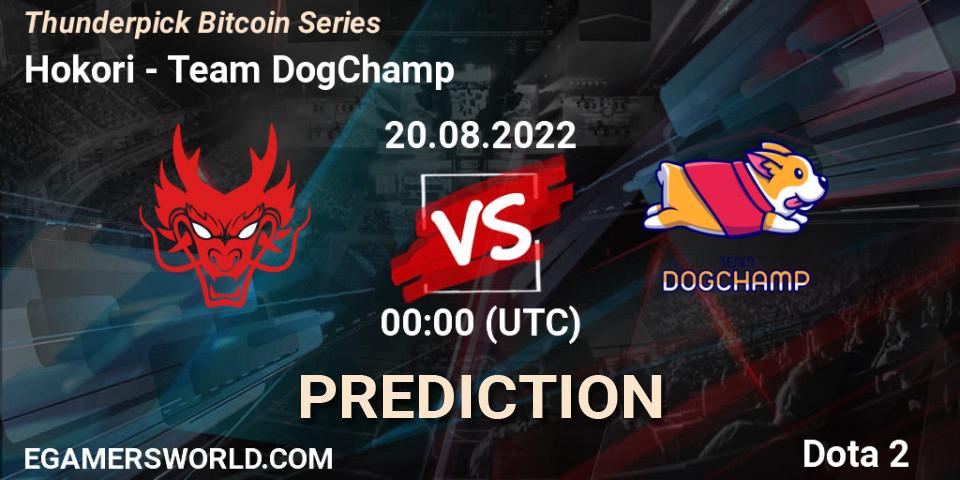 Prognoza Hokori - Team DogChamp. 20.08.2022 at 00:00, Dota 2, Thunderpick Bitcoin Series