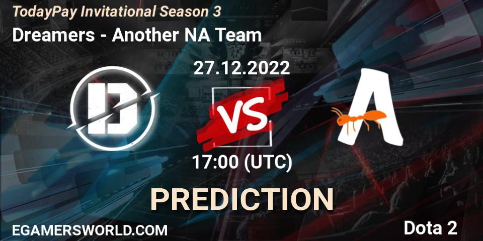 Prognoza Dreamers - Another NA Team. 27.12.22, Dota 2, TodayPay Invitational Season 3