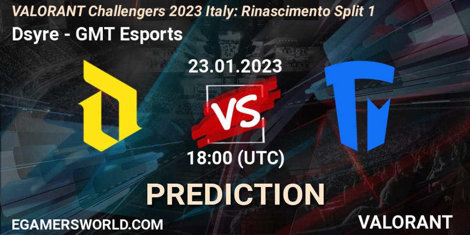 Prognoza Dsyre - GMT Esports. 23.01.2023 at 18:00, VALORANT, VALORANT Challengers 2023 Italy: Rinascimento Split 1