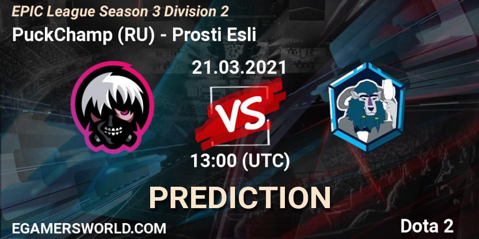 Prognoza PuckChamp (RU) - Prosti Esli. 21.03.2021 at 13:01, Dota 2, EPIC League Season 3 Division 2