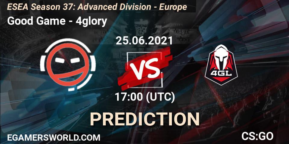 Prognoza Good Game - 4glory. 25.06.2021 at 17:00, Counter-Strike (CS2), ESEA Season 37: Advanced Division - Europe