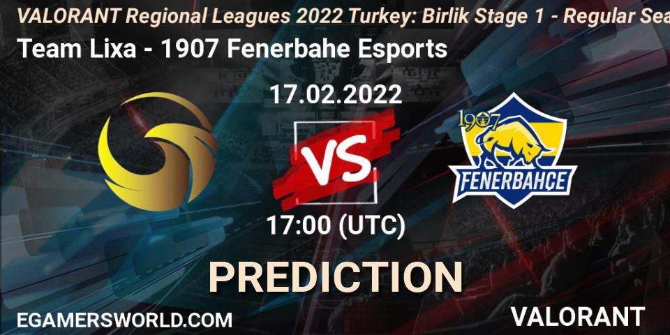 Prognoza Team Lixa - 1907 Fenerbahçe Esports. 17.02.2022 at 18:00, VALORANT, VALORANT Regional Leagues 2022 Turkey: Birlik Stage 1 - Regular Season