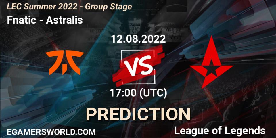 Prognoza Fnatic - Astralis. 12.08.2022 at 19:00, LoL, LEC Summer 2022 - Group Stage