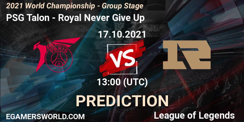 Prognoza PSG Talon - Royal Never Give Up. 17.10.2021 at 13:05, LoL, 2021 World Championship - Group Stage