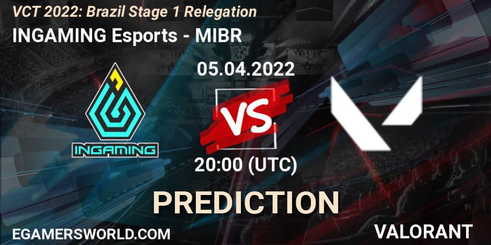 Prognoza INGAMING Esports - MIBR. 05.04.2022 at 20:00, VALORANT, VCT 2022: Brazil Stage 1 Relegation