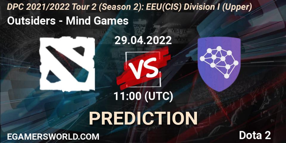 Prognoza Outsiders - Mind Games. 29.04.2022 at 11:00, Dota 2, DPC 2021/2022 Tour 2 (Season 2): EEU(CIS) Division I (Upper)