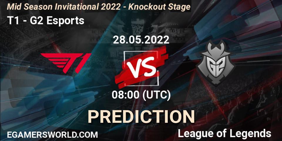 Prognoza T1 - G2 Esports. 28.05.2022 at 08:00, LoL, Mid Season Invitational 2022 - Knockout Stage