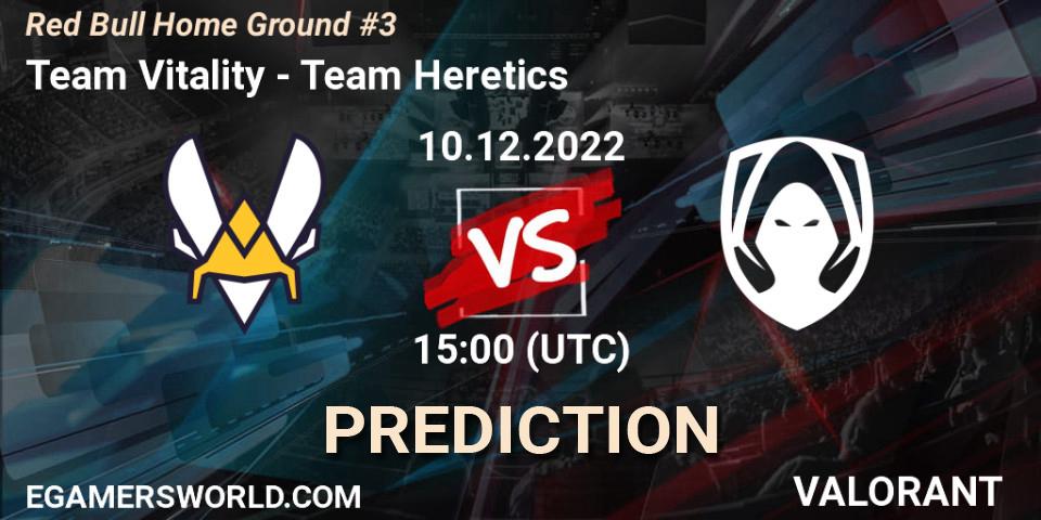 Prognoza Team Vitality - Team Heretics. 10.12.2022 at 13:45, VALORANT, Red Bull Home Ground #3