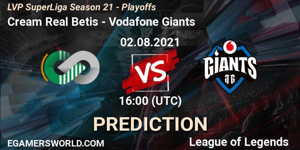 Prognoza Cream Real Betis - Vodafone Giants. 02.08.2021 at 16:00, LoL, LVP SuperLiga Season 21 - Playoffs