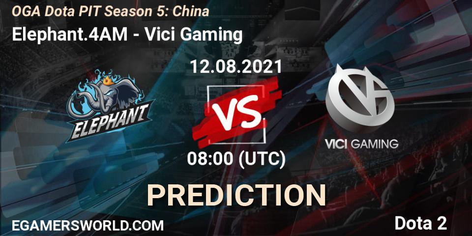 Prognoza Elephant.4AM - Vici Gaming. 12.08.2021 at 08:03, Dota 2, OGA Dota PIT Season 5: China