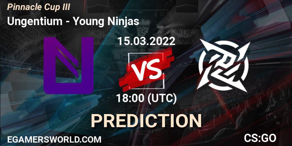 Prognoza Ungentium - Young Ninjas. 15.03.2022 at 18:00, Counter-Strike (CS2), Pinnacle Cup #3