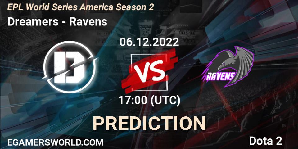 Prognoza Dreamers - Ravens. 06.12.22, Dota 2, EPL World Series America Season 2