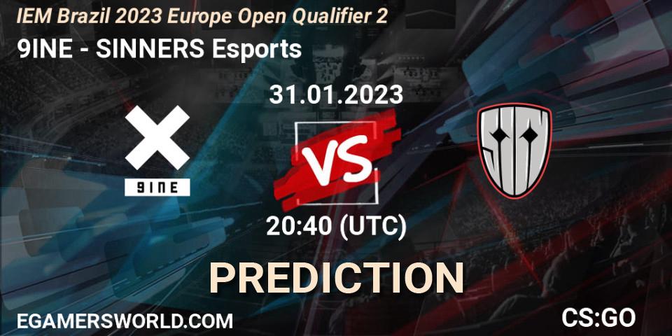 Prognoza 9INE - SINNERS Esports. 31.01.2023 at 20:45, Counter-Strike (CS2), IEM Brazil Rio 2023 Europe Open Qualifier 2