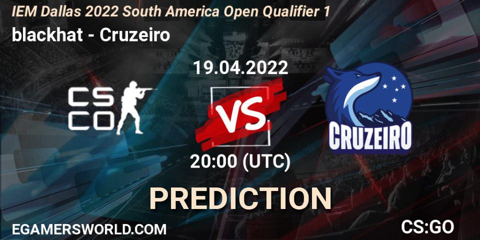 Prognoza blackhat - Cruzeiro. 19.04.2022 at 20:00, Counter-Strike (CS2), IEM Dallas 2022 South America Open Qualifier 1