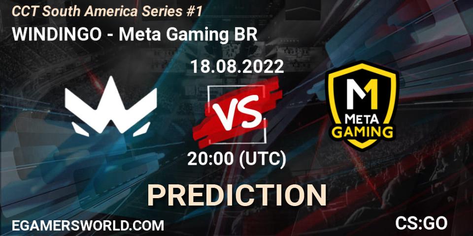 Prognoza WINDINGO - Meta Gaming BR. 18.08.2022 at 21:30, Counter-Strike (CS2), CCT South America Series #1