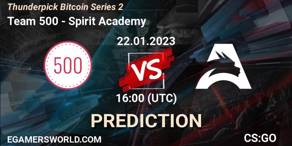 Prognoza Team 500 - Spirit Academy. 23.01.23, CS2 (CS:GO), Thunderpick Bitcoin Series 2