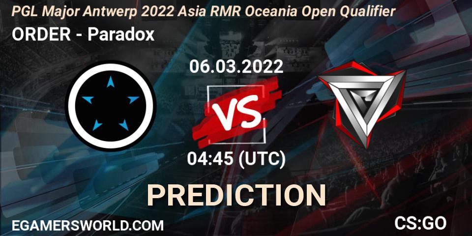 Prognoza ORDER - Paradox. 06.03.2022 at 04:45, Counter-Strike (CS2), PGL Major Antwerp 2022 Asia RMR Oceania Open Qualifier
