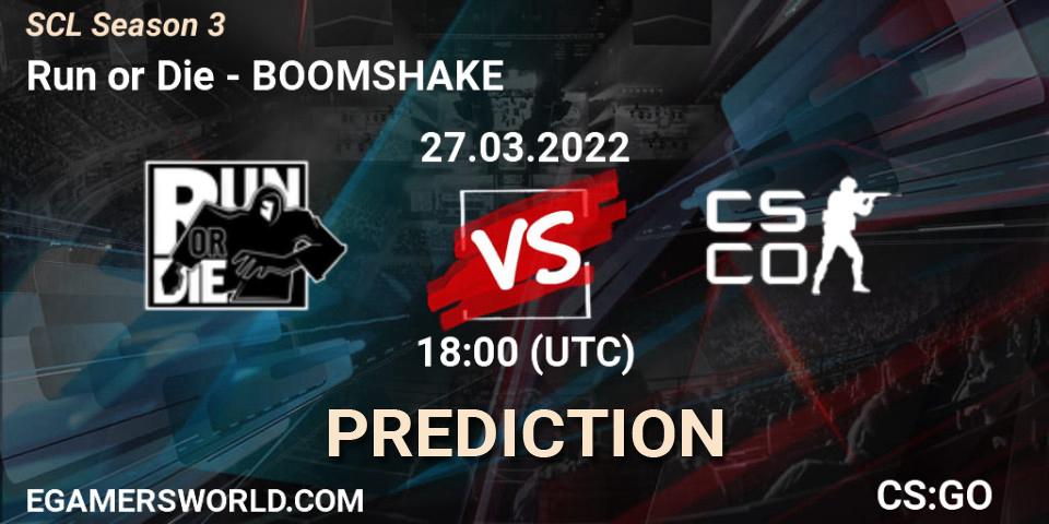 Prognoza Run or Die - BOOMSHAKE. 27.03.2022 at 16:15, Counter-Strike (CS2), SCL Season 3