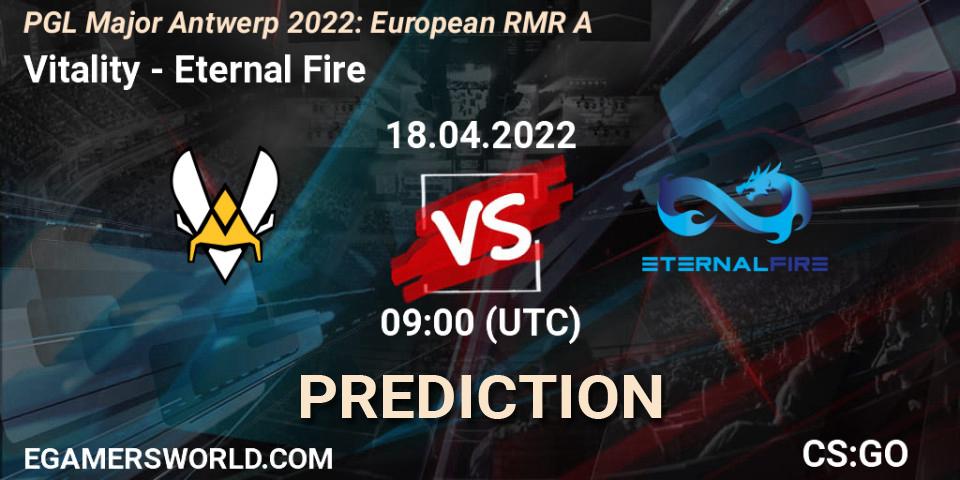 Prognoza Vitality - Eternal Fire. 18.04.2022 at 10:00, Counter-Strike (CS2), PGL Major Antwerp 2022: European RMR A