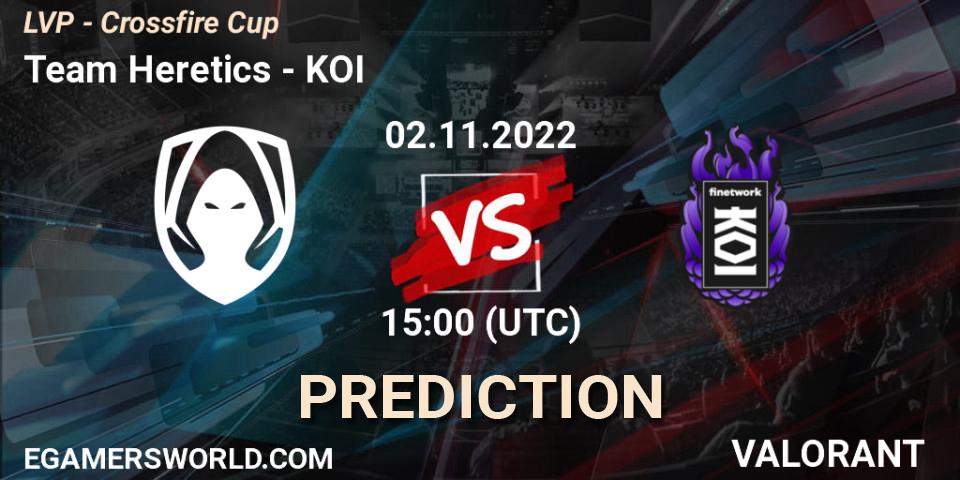 Prognoza Team Heretics - KOI. 02.11.2022 at 16:00, VALORANT, LVP - Crossfire Cup