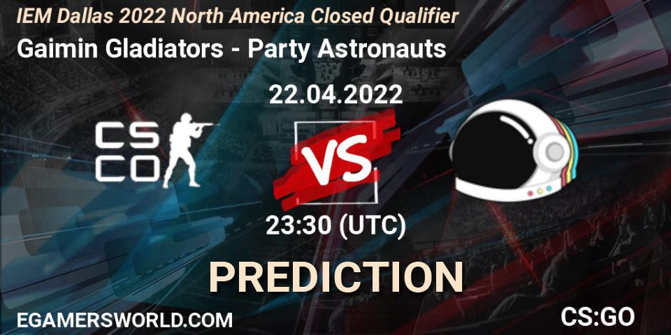 Prognoza Gaimin Gladiators - Party Astronauts. 22.04.2022 at 23:30, Counter-Strike (CS2), IEM Dallas 2022 North America Closed Qualifier