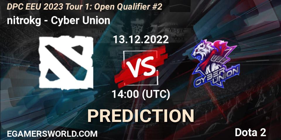 Prognoza nitrokg - Cyber Union. 13.12.2022 at 14:00, Dota 2, DPC EEU 2023 Tour 1: Open Qualifier #2