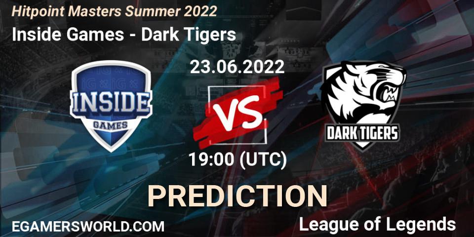 Prognoza Inside Games - Dark Tigers. 23.06.2022 at 20:00, LoL, Hitpoint Masters Summer 2022