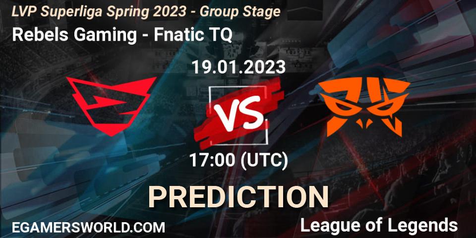 Prognoza Rebels Gaming - Fnatic TQ. 19.01.2023 at 17:00, LoL, LVP Superliga Spring 2023 - Group Stage