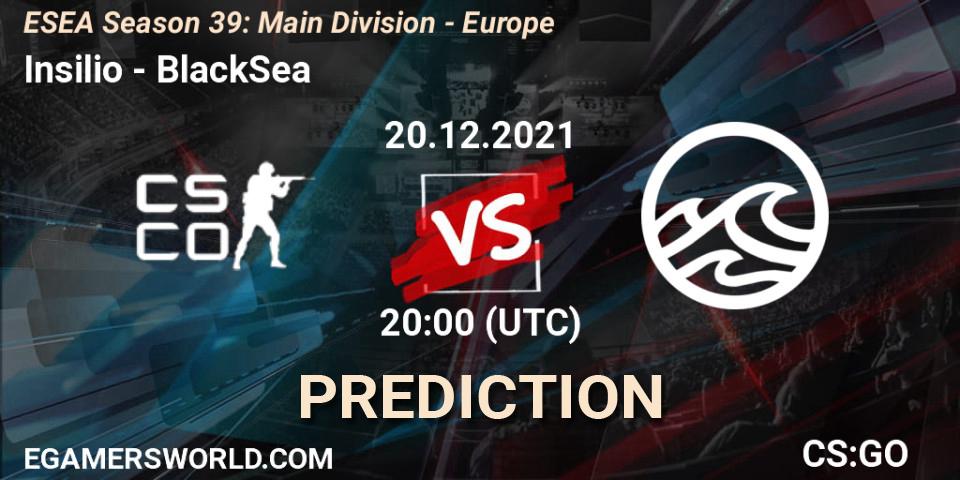 Prognoza Insilio - BlackSea. 20.12.2021 at 20:00, Counter-Strike (CS2), ESEA Season 39: Main Division - Europe