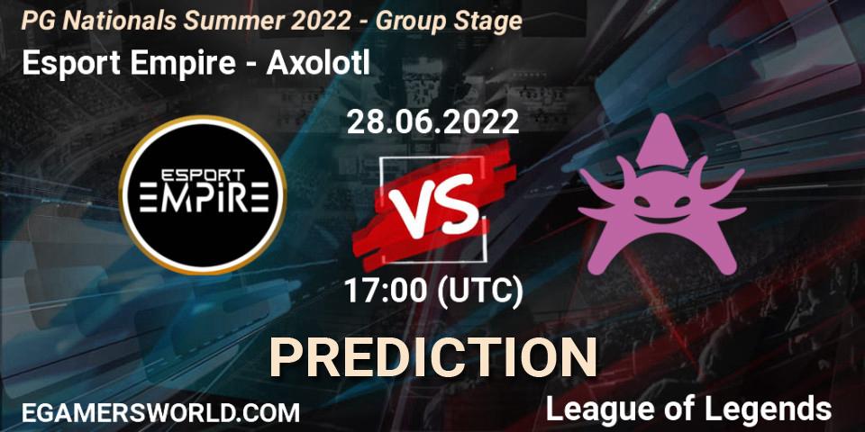 Prognoza Esport Empire - Axolotl. 28.06.2022 at 18:00, LoL, PG Nationals Summer 2022 - Group Stage